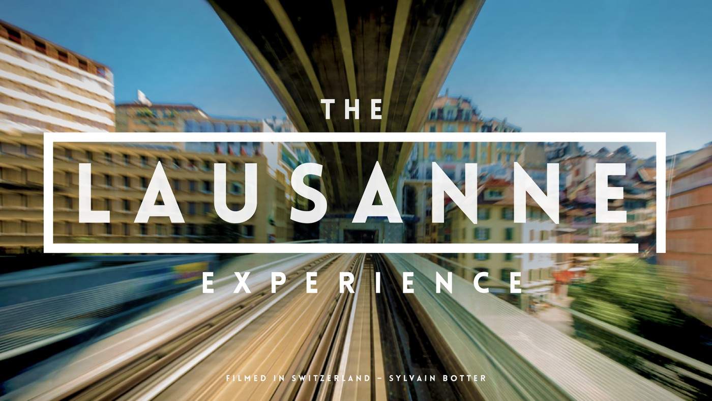 The Lausanne Experience - Sylvain Botter - All rights reserved